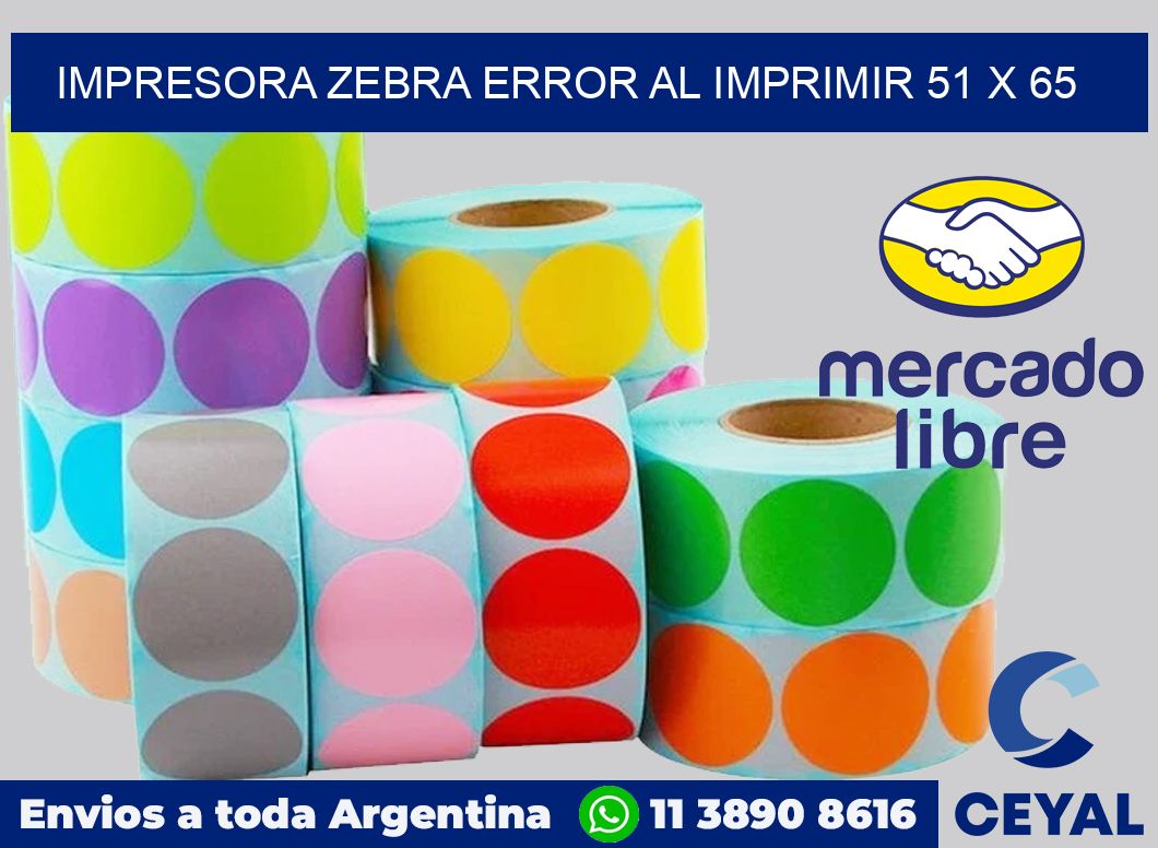 Impresora Zebra error al imprimir 51 x 65