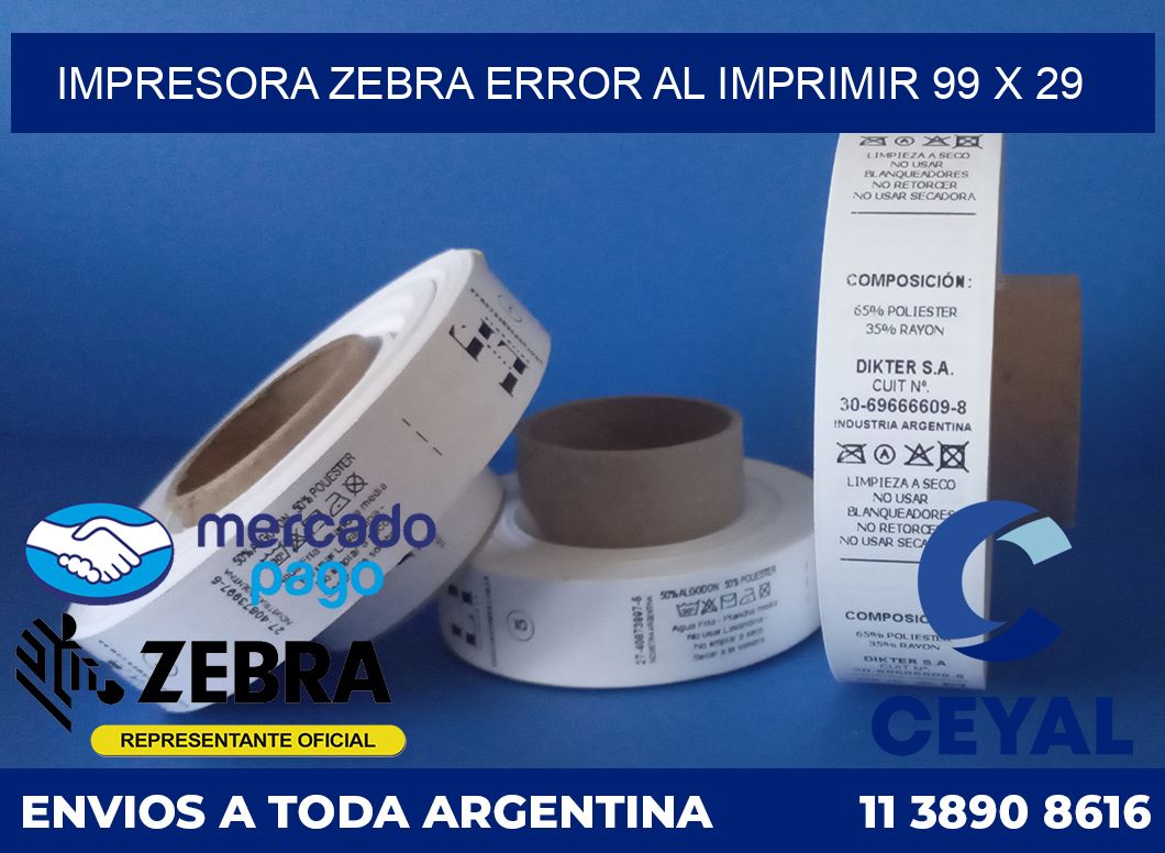 Impresora Zebra error al imprimir 99 x 29