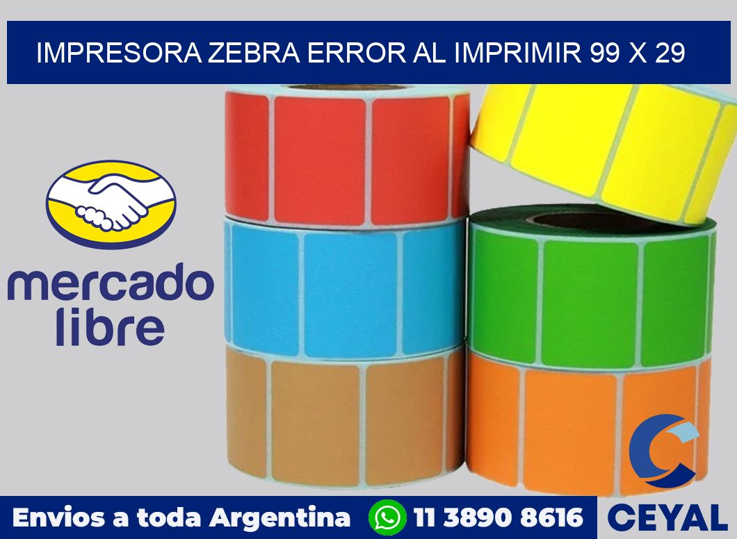 Impresora Zebra error al imprimir 99 x 29