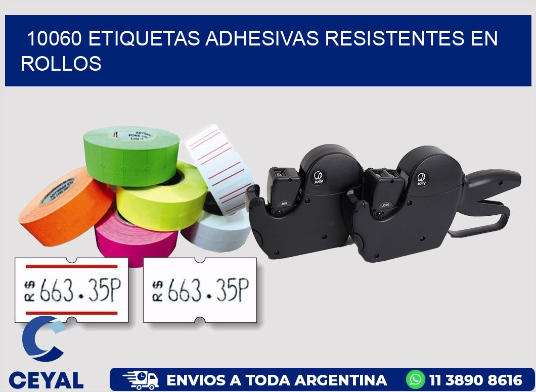 10060 ETIQUETAS ADHESIVAS RESISTENTES EN ROLLOS