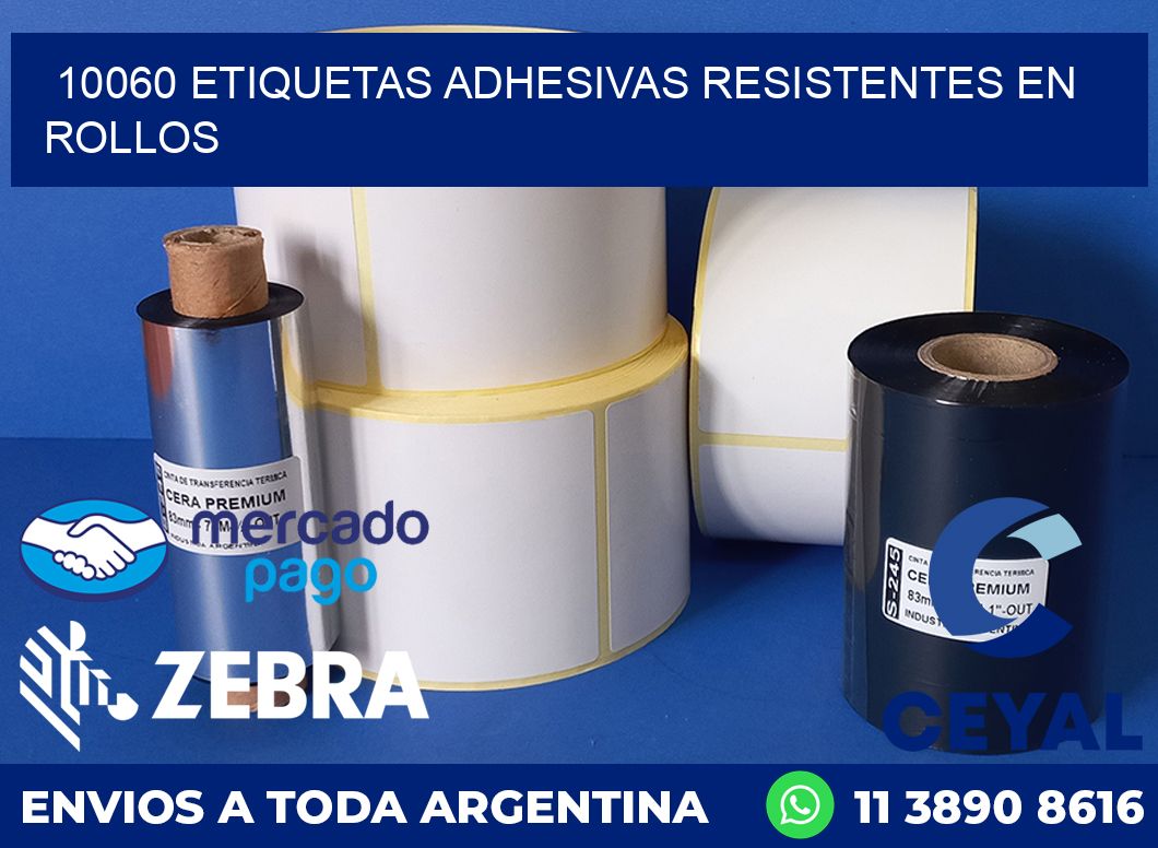 10060 ETIQUETAS ADHESIVAS RESISTENTES EN ROLLOS