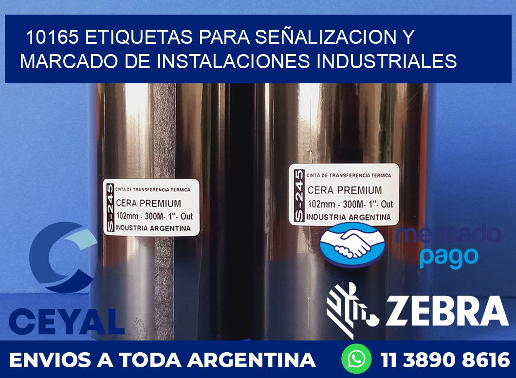 10165 ETIQUETAS PARA SEÑALIZACION Y MARCADO DE INSTALACIONES INDUSTRIALES