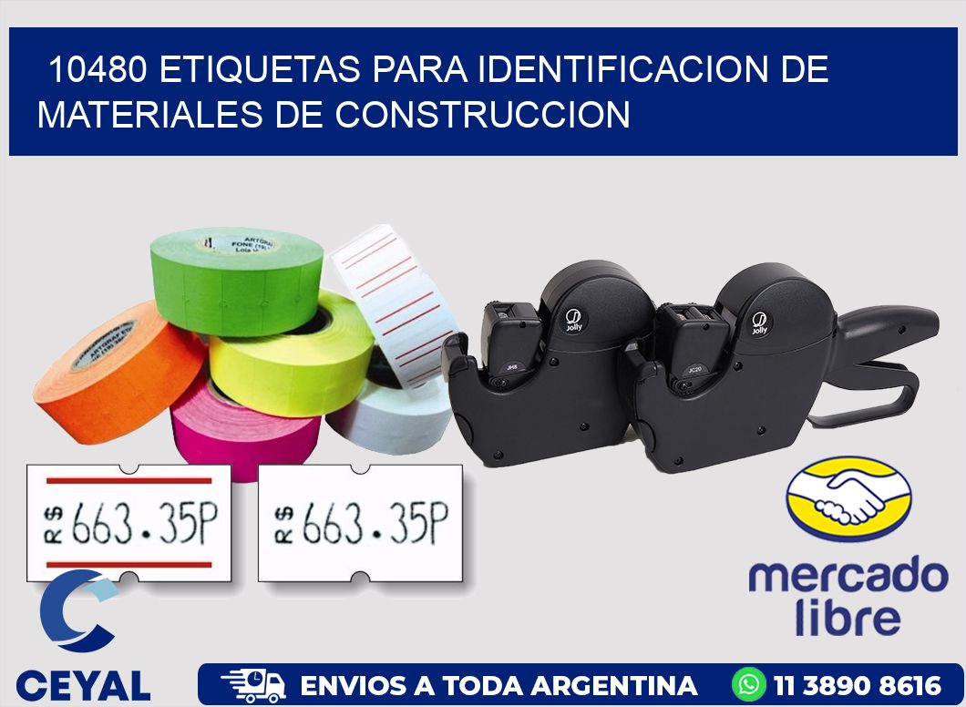 10480 ETIQUETAS PARA IDENTIFICACION DE MATERIALES DE CONSTRUCCION