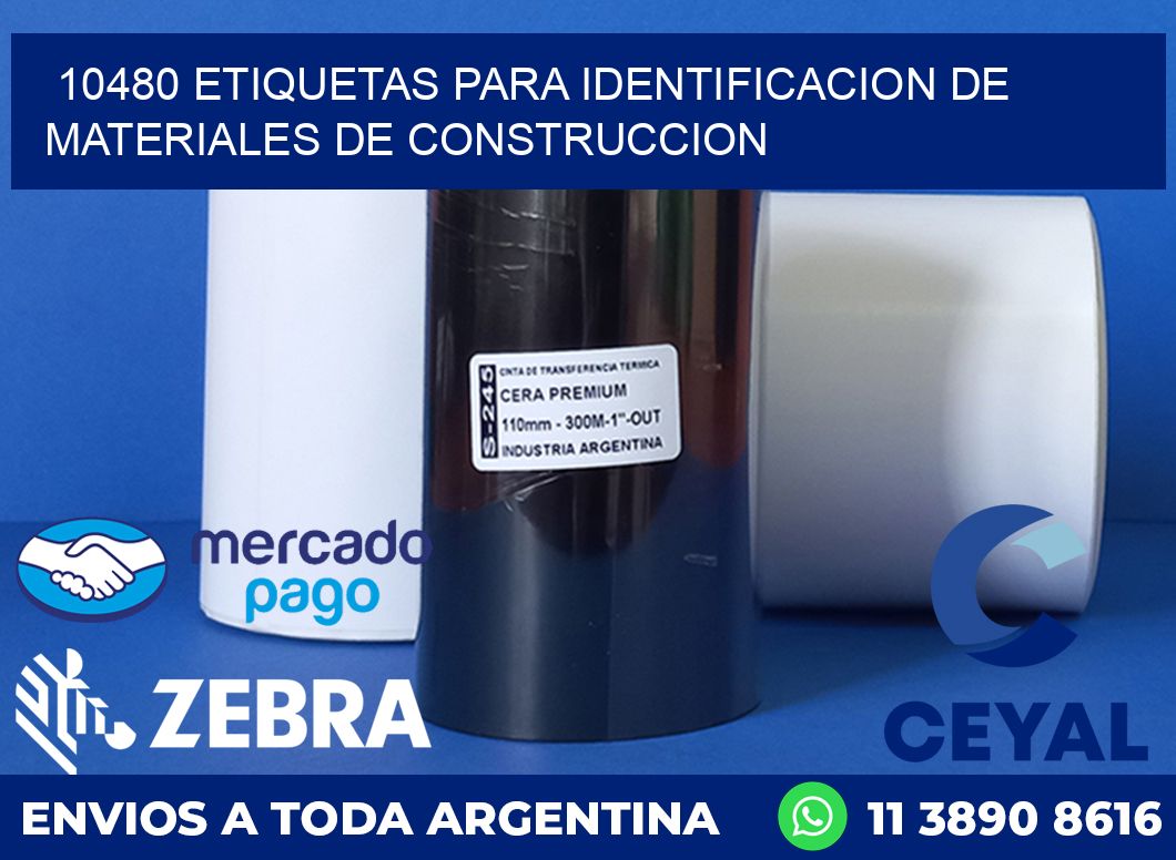 10480 ETIQUETAS PARA IDENTIFICACION DE MATERIALES DE CONSTRUCCION