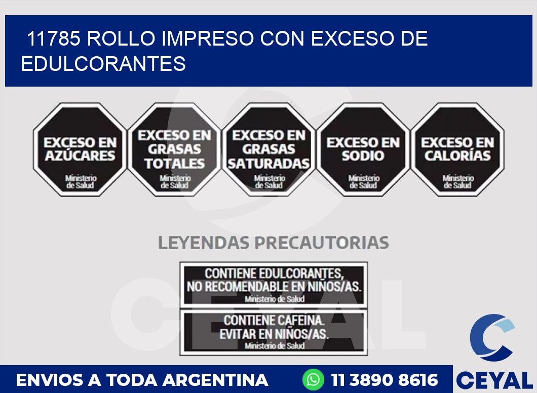 11785 ROLLO IMPRESO CON EXCESO DE EDULCORANTES