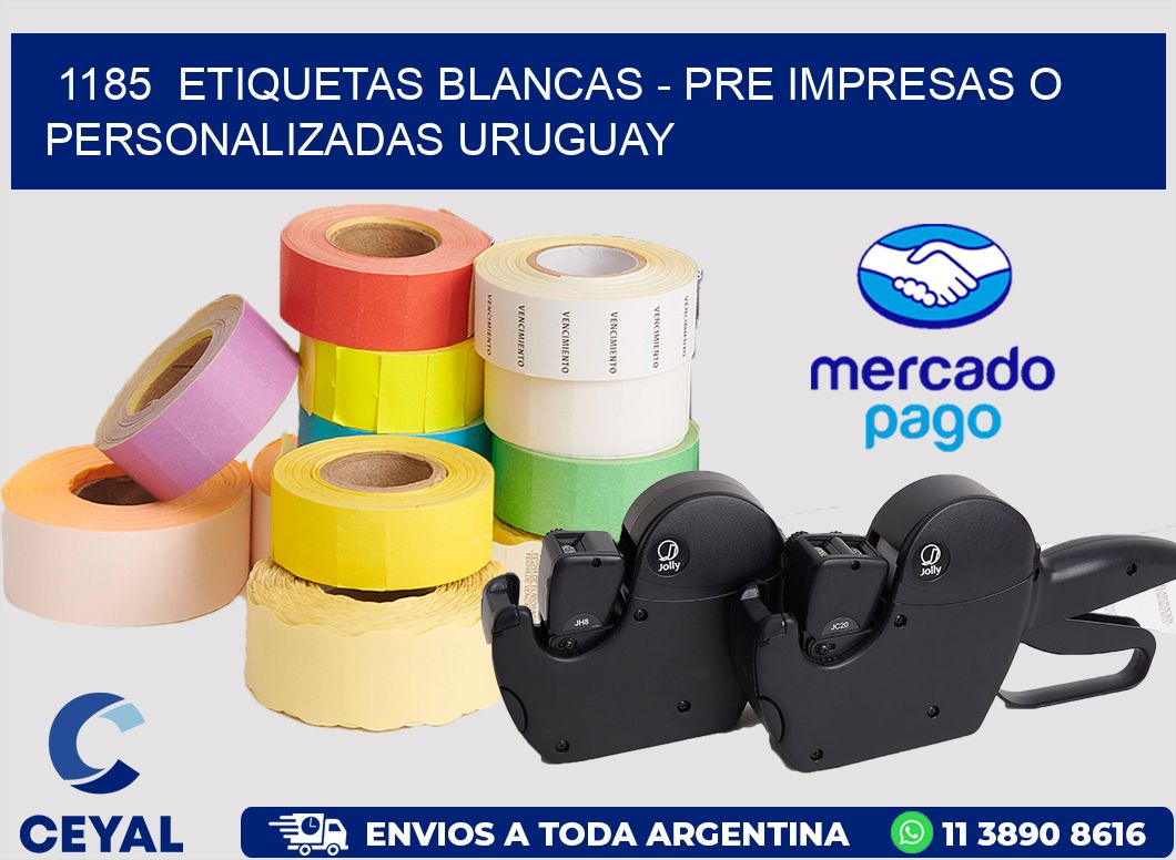1185  ETIQUETAS BLANCAS - PRE IMPRESAS O PERSONALIZADAS URUGUAY