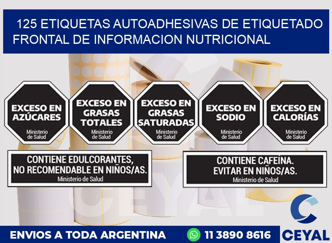 125 ETIQUETAS AUTOADHESIVAS DE ETIQUETADO FRONTAL DE INFORMACION NUTRICIONAL