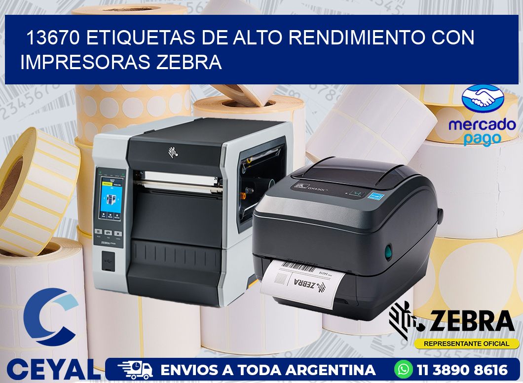 13670 ETIQUETAS DE ALTO RENDIMIENTO CON IMPRESORAS ZEBRA