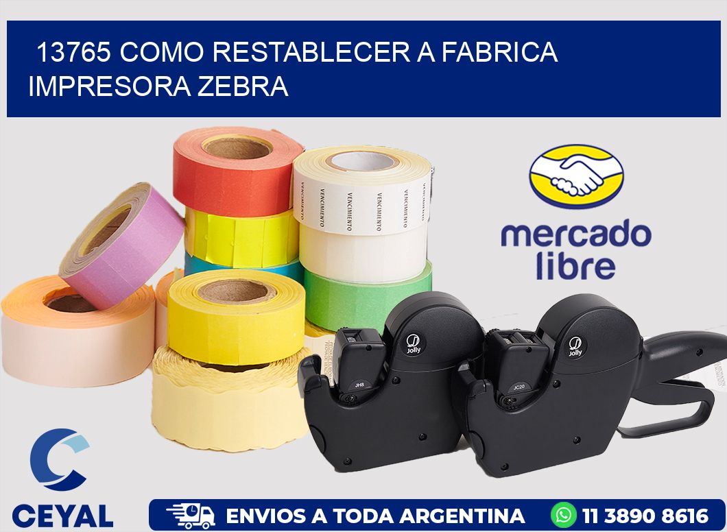 13765 COMO RESTABLECER A FABRICA IMPRESORA ZEBRA