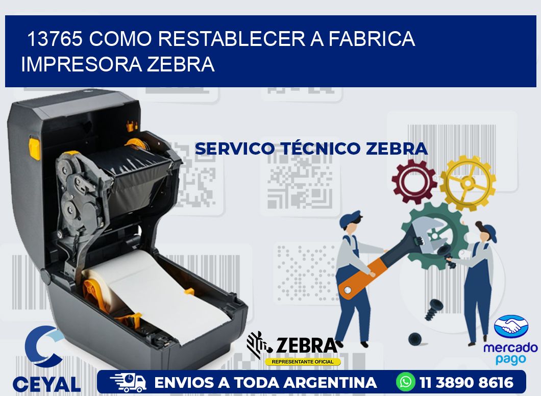 13765 COMO RESTABLECER A FABRICA IMPRESORA ZEBRA