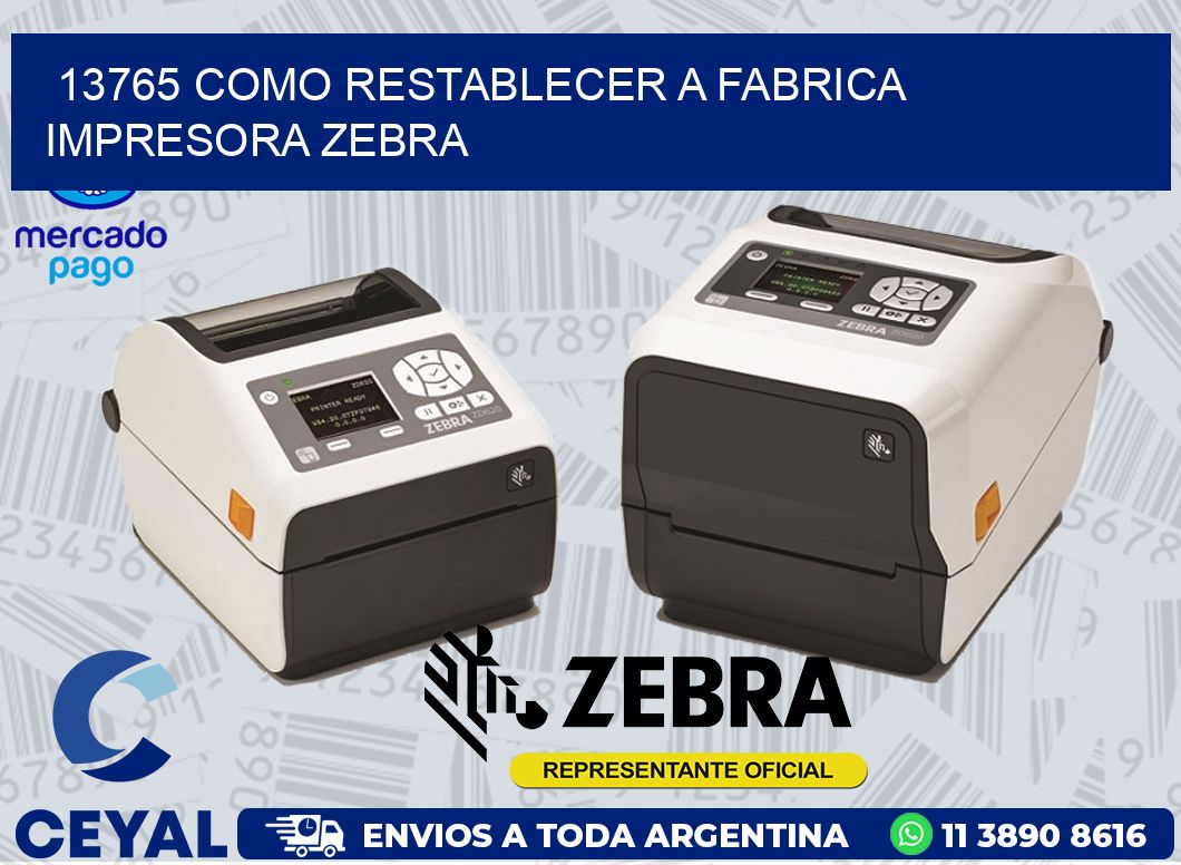 13765 COMO RESTABLECER A FABRICA IMPRESORA ZEBRA