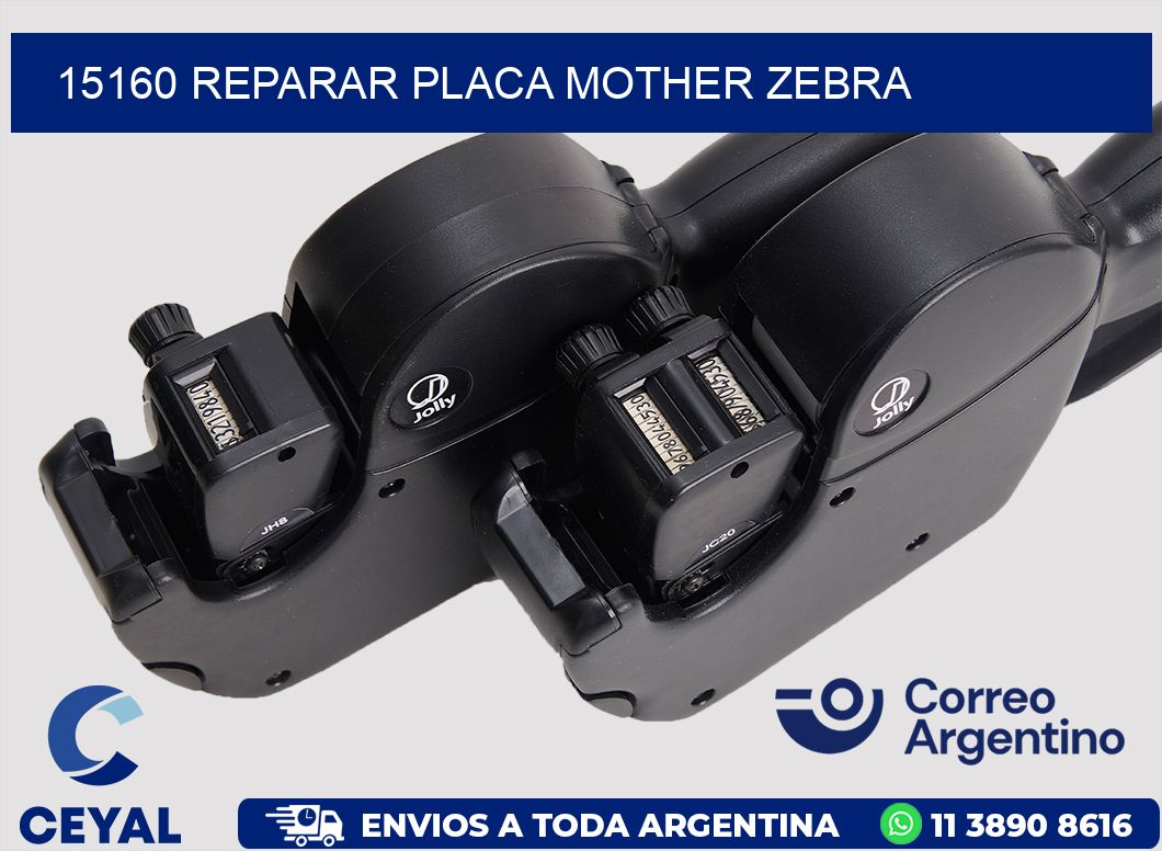 15160 REPARAR PLACA MOTHER ZEBRA