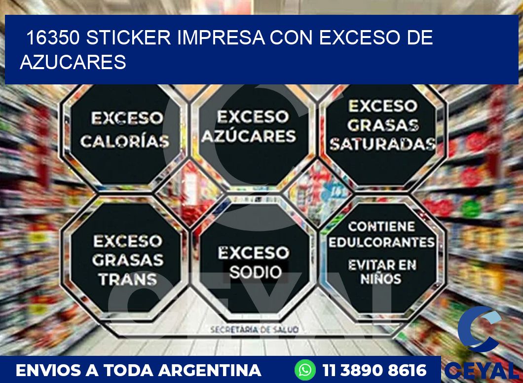 16350 STICKER IMPRESA CON EXCESO DE AZUCARES