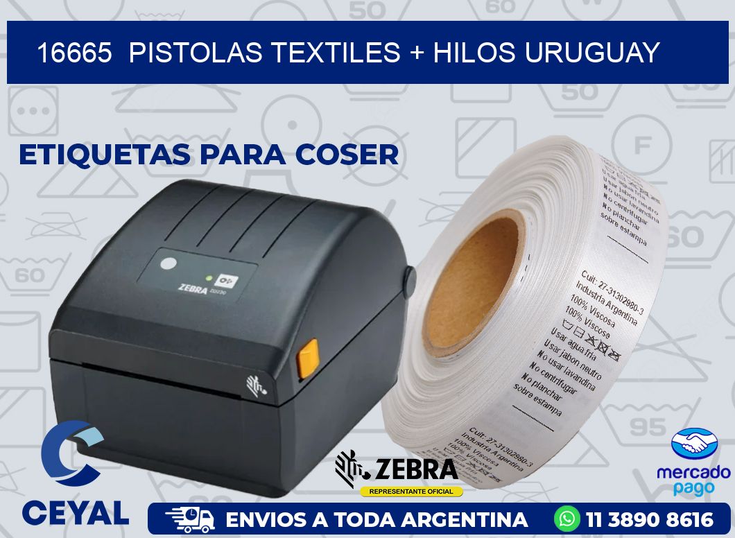 16665  PISTOLAS TEXTILES + HILOS URUGUAY