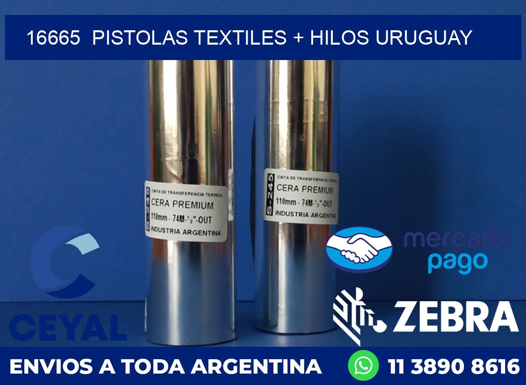 16665  PISTOLAS TEXTILES + HILOS URUGUAY