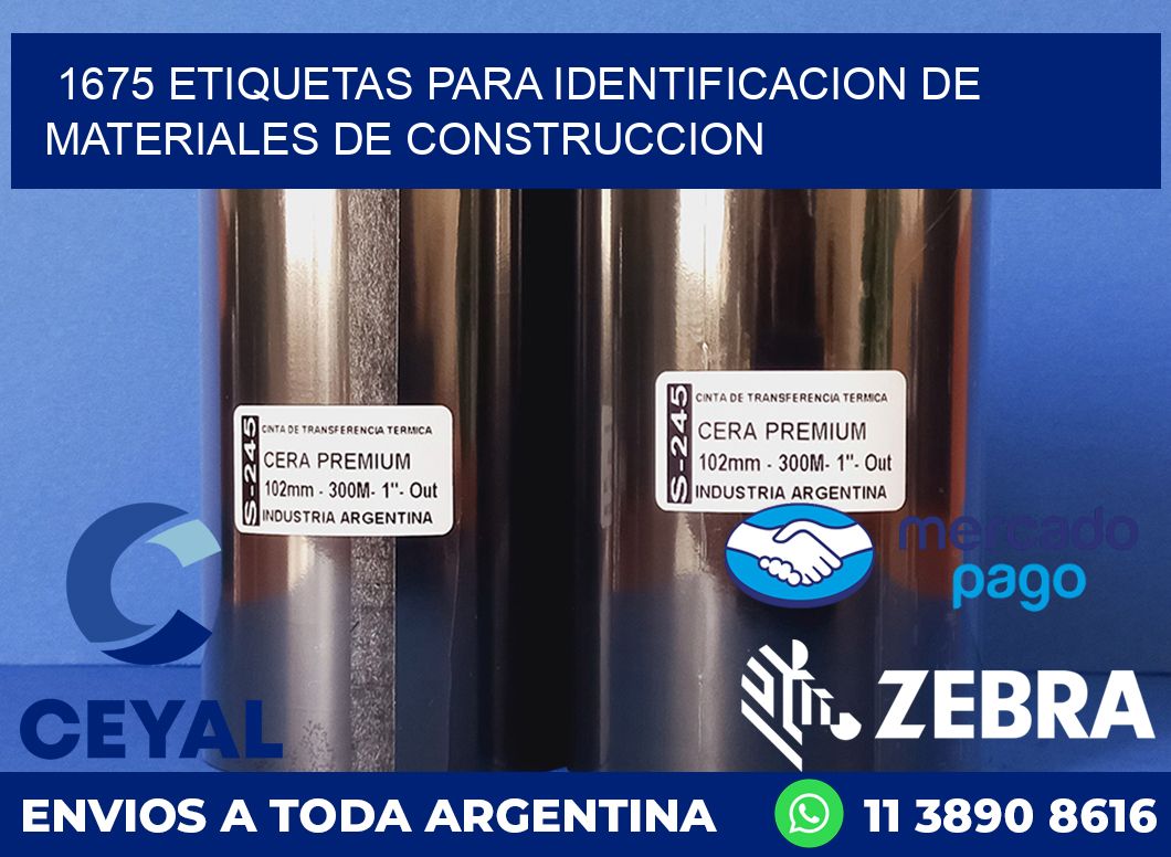 1675 ETIQUETAS PARA IDENTIFICACION DE MATERIALES DE CONSTRUCCION