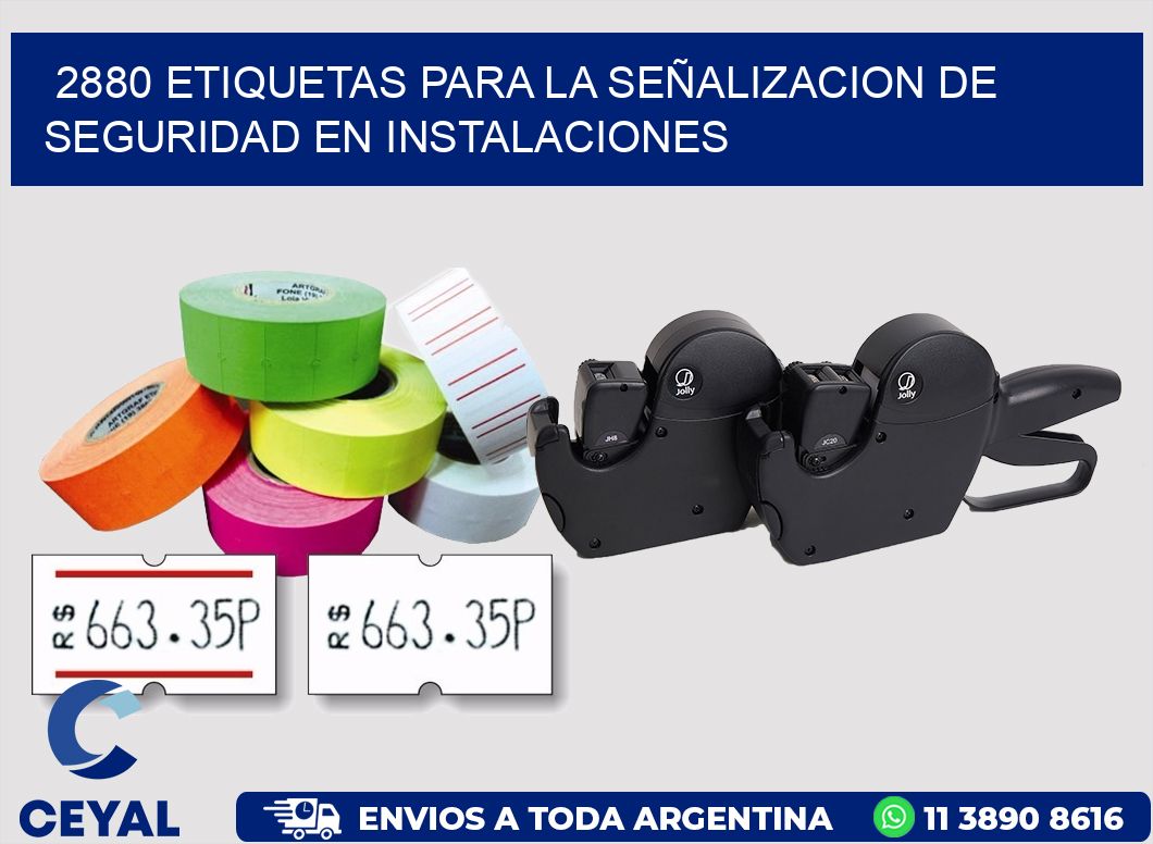 2880 ETIQUETAS PARA LA SEÑALIZACION DE SEGURIDAD EN INSTALACIONES