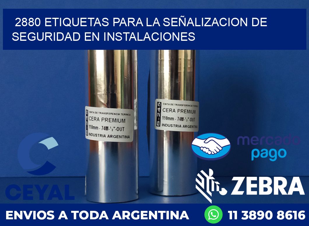 2880 ETIQUETAS PARA LA SEÑALIZACION DE SEGURIDAD EN INSTALACIONES