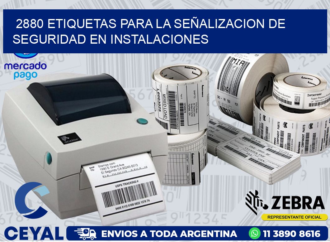 2880 ETIQUETAS PARA LA SEÑALIZACION DE SEGURIDAD EN INSTALACIONES