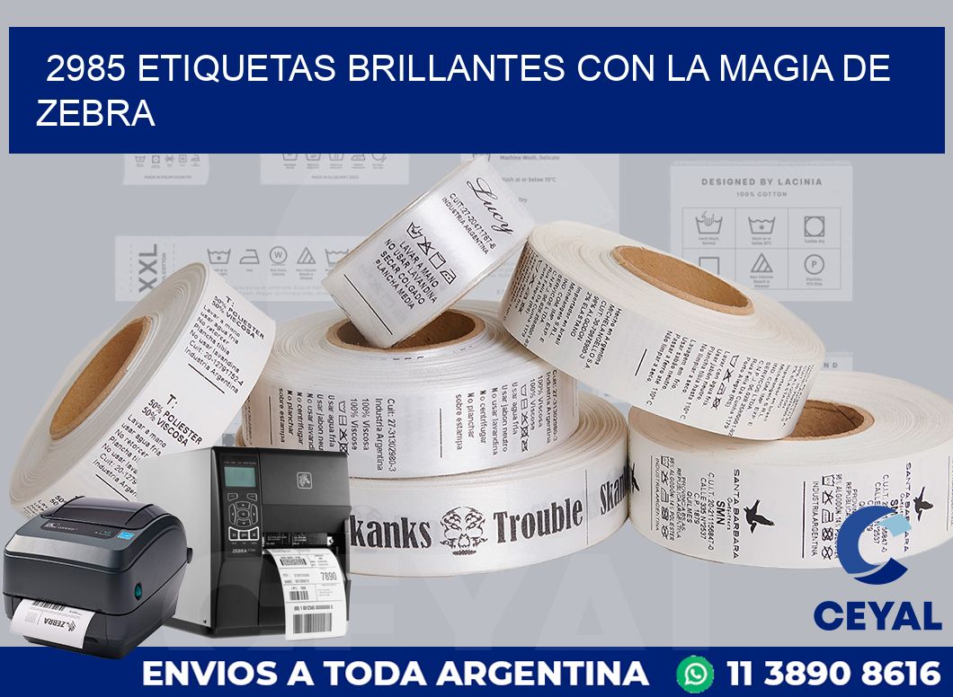 2985 ETIQUETAS BRILLANTES CON LA MAGIA DE ZEBRA