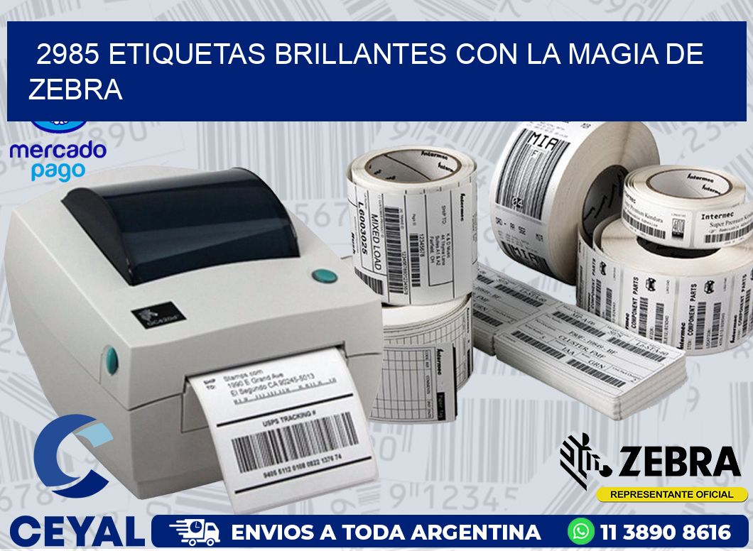 2985 ETIQUETAS BRILLANTES CON LA MAGIA DE ZEBRA