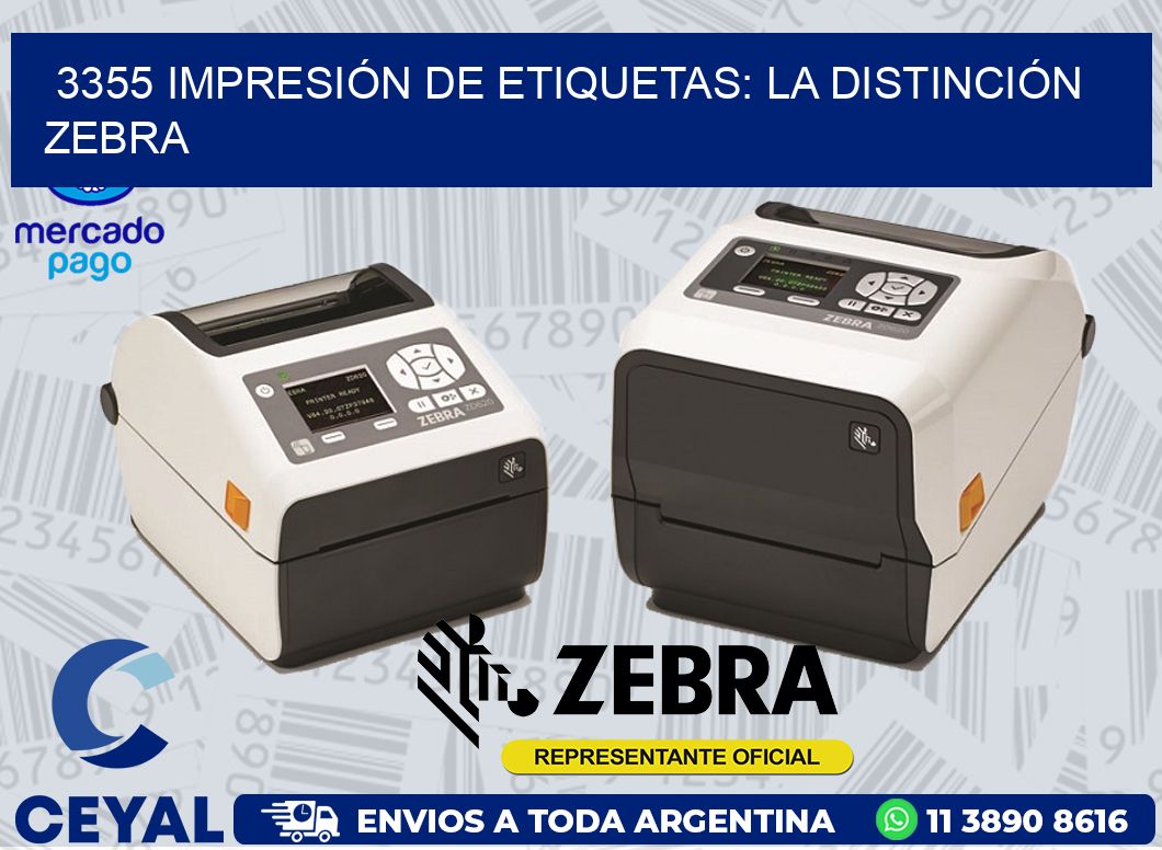 3355 IMPRESIÓN DE ETIQUETAS: LA DISTINCIÓN ZEBRA