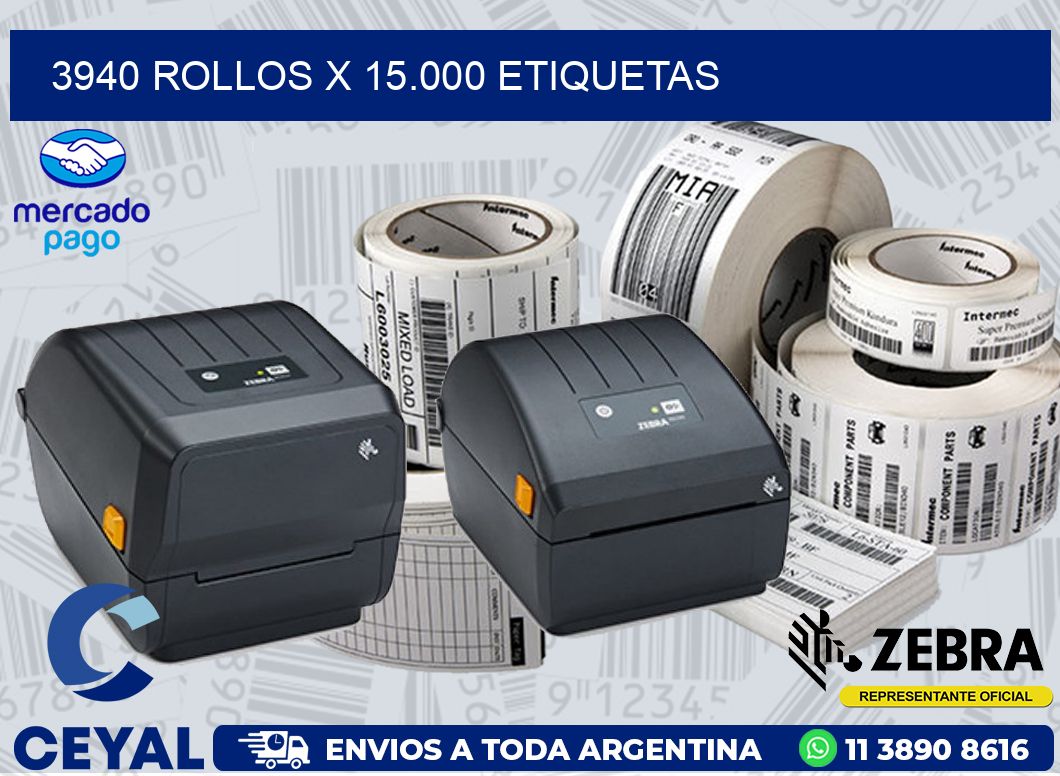 3940 ROLLOS X 15.000 ETIQUETAS