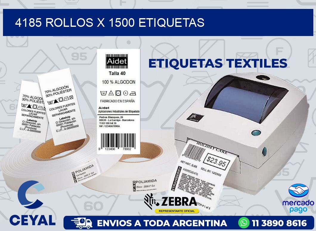 4185 ROLLOS X 1500 ETIQUETAS