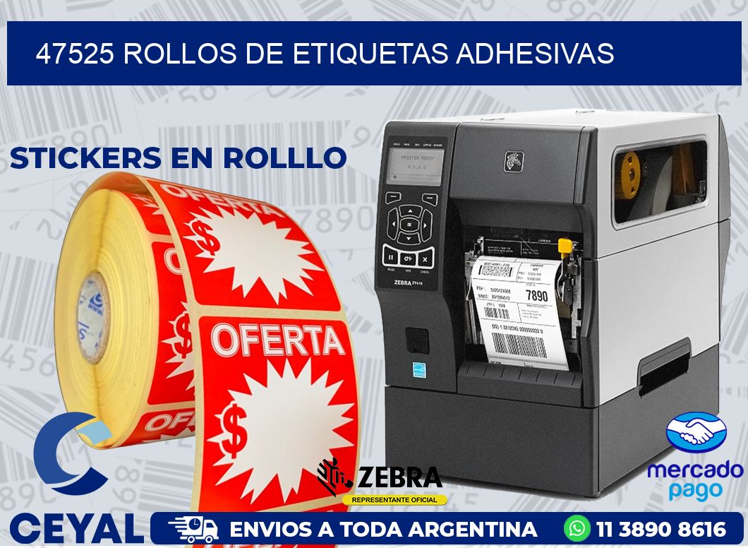 47525 ROLLOS DE ETIQUETAS ADHESIVAS