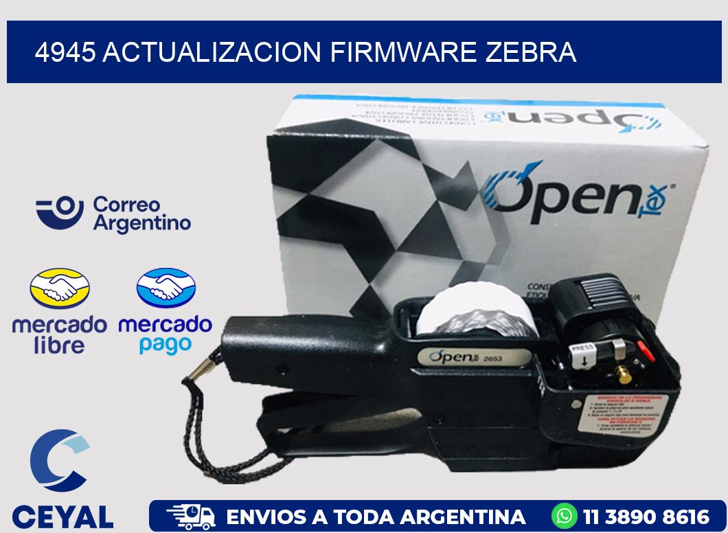 4945 ACTUALIZACION FIRMWARE ZEBRA