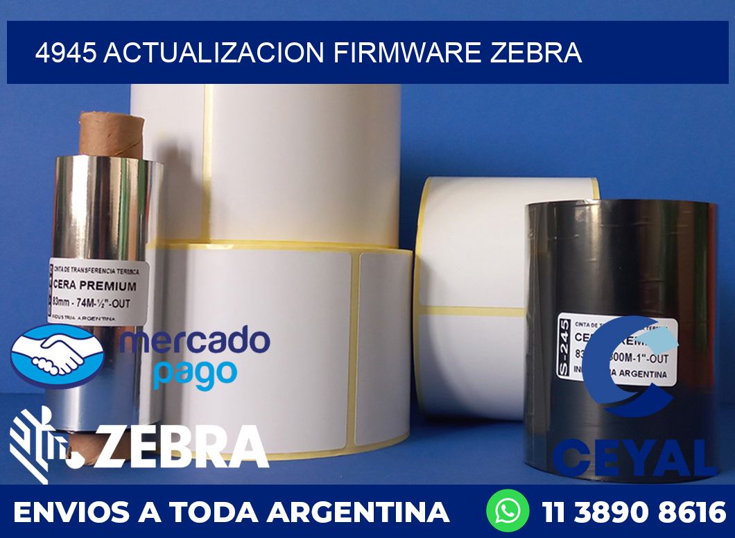 4945 ACTUALIZACION FIRMWARE ZEBRA