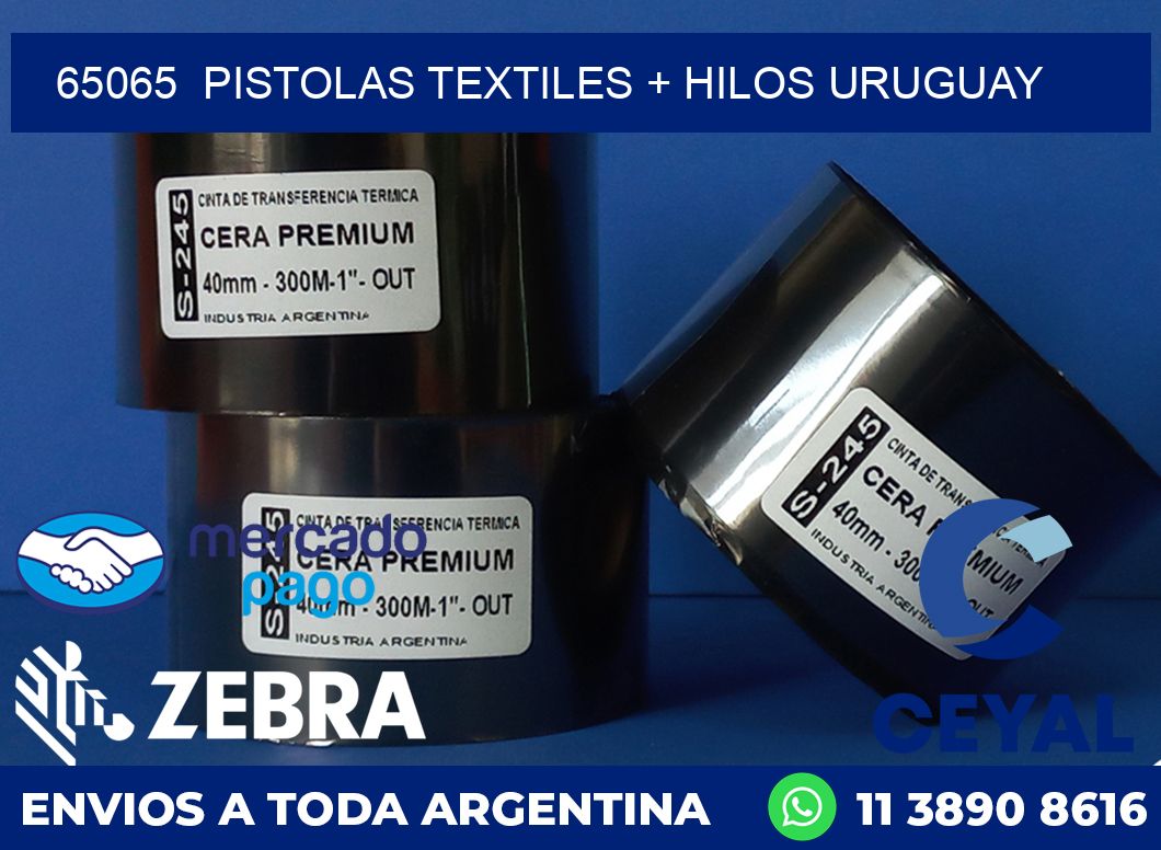 65065  PISTOLAS TEXTILES + HILOS URUGUAY