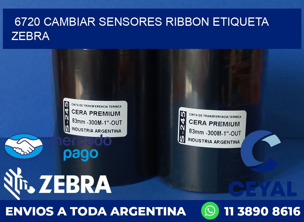 6720 CAMBIAR SENSORES RIBBON ETIQUETA ZEBRA