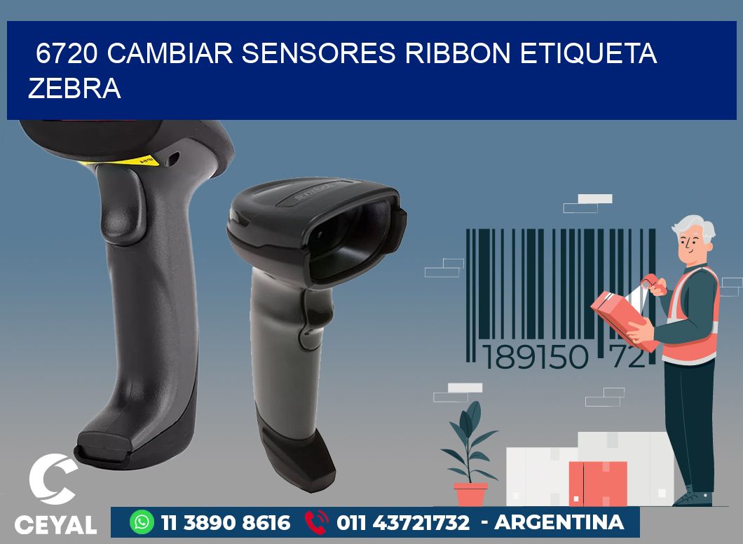 6720 CAMBIAR SENSORES RIBBON ETIQUETA ZEBRA
