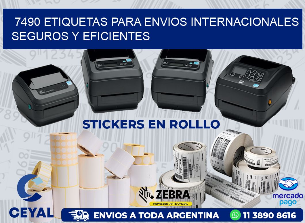 7490 ETIQUETAS PARA ENVIOS INTERNACIONALES SEGUROS Y EFICIENTES