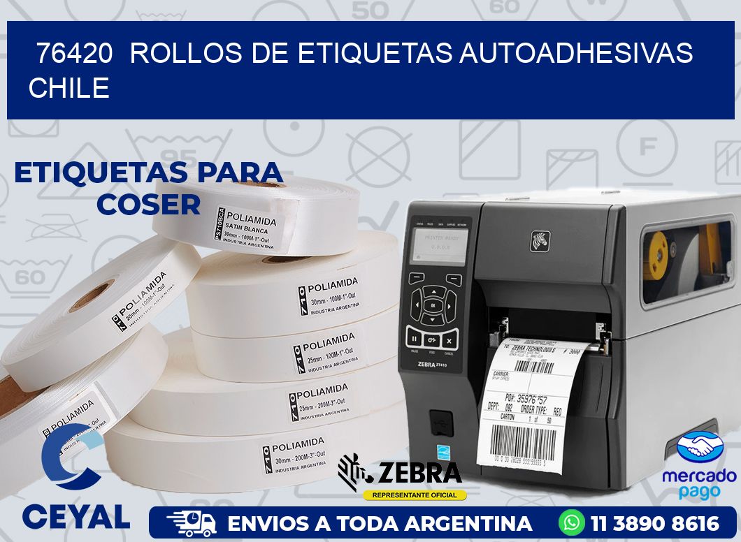 76420  ROLLOS DE ETIQUETAS AUTOADHESIVAS CHILE