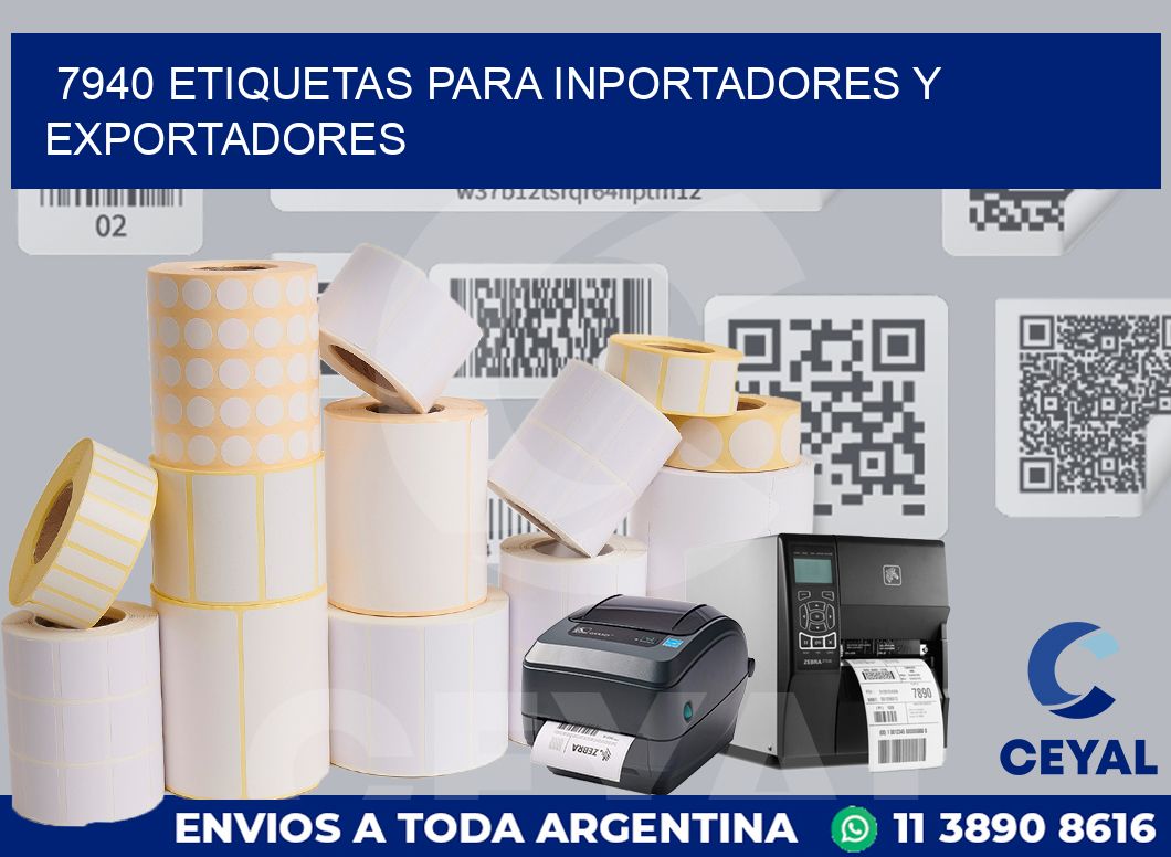 7940 ETIQUETAS PARA INPORTADORES Y EXPORTADORES