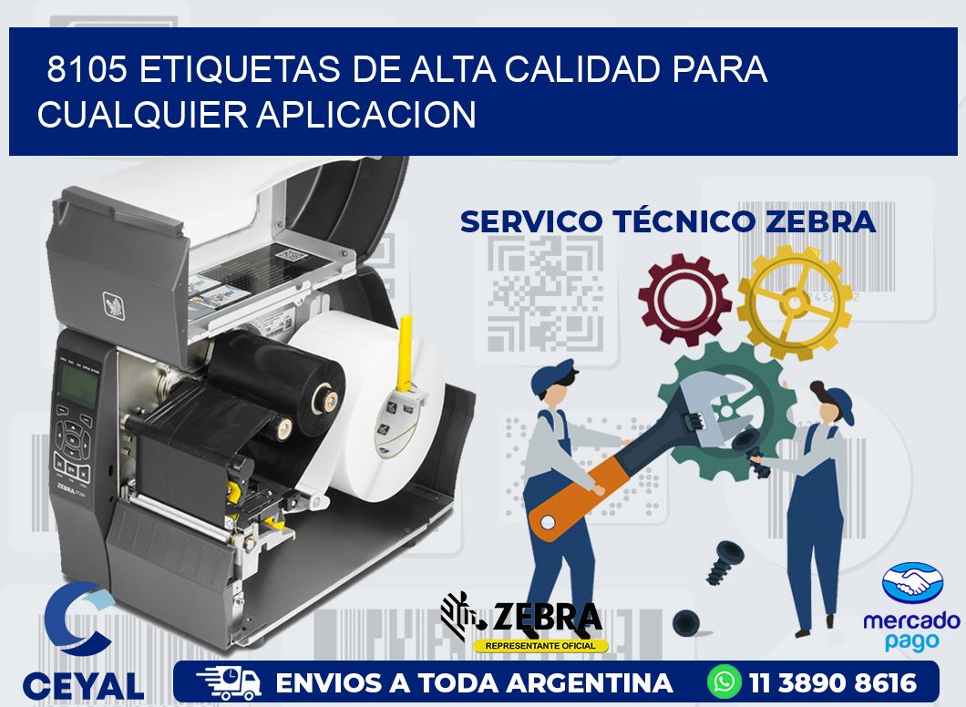 8105 ETIQUETAS DE ALTA CALIDAD PARA CUALQUIER APLICACION
