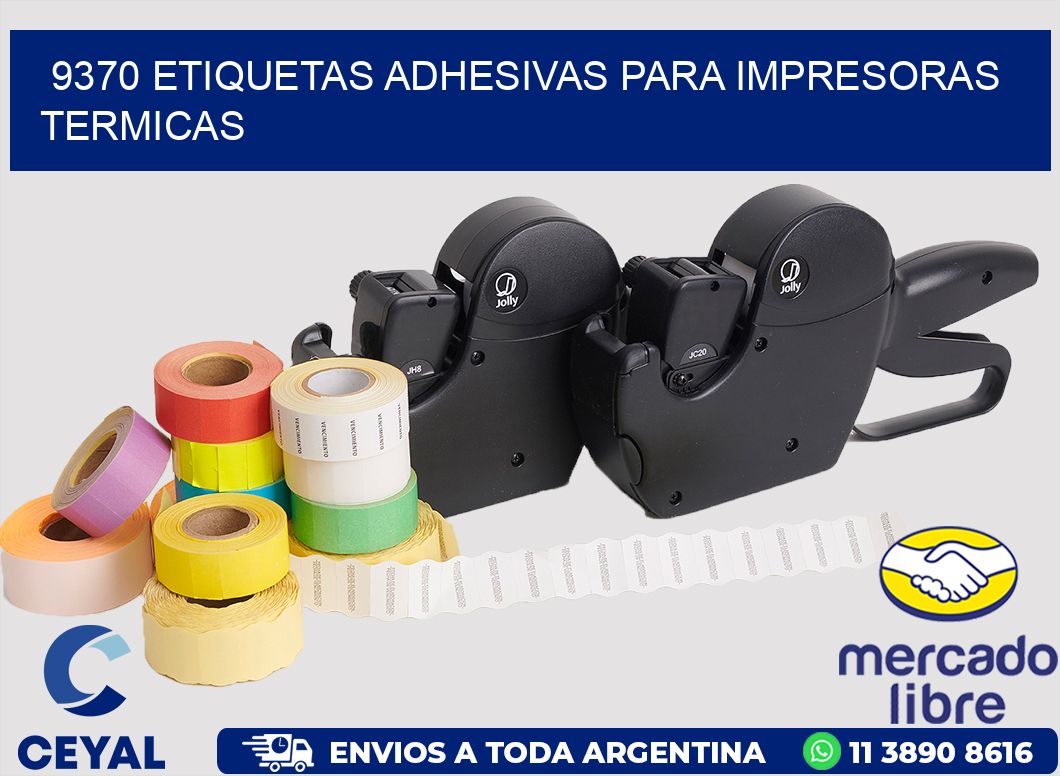 9370 ETIQUETAS ADHESIVAS PARA IMPRESORAS TERMICAS