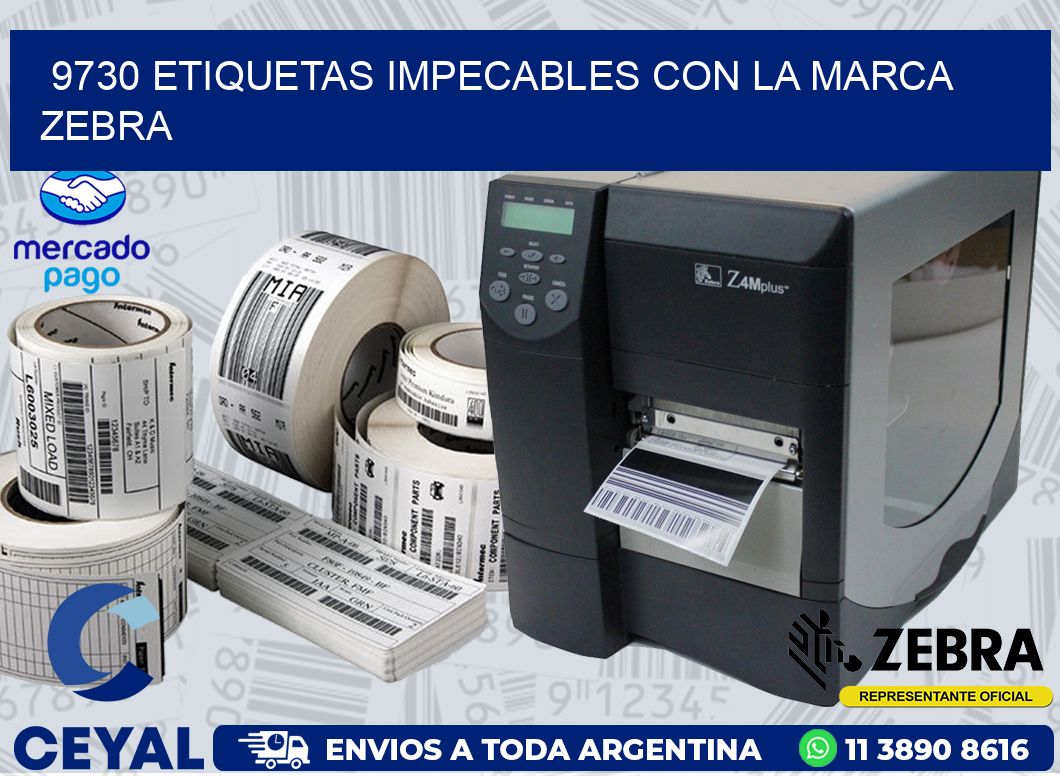 9730 ETIQUETAS IMPECABLES CON LA MARCA ZEBRA