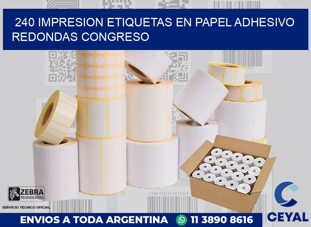 240 IMPRESION ETIQUETAS EN PAPEL ADHESIVO REDONDAS CONGRESO