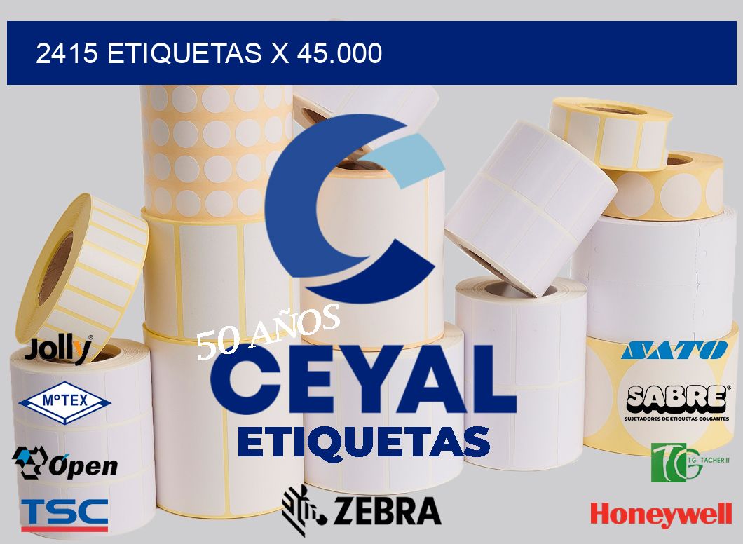 2415 Etiquetas x 45.000