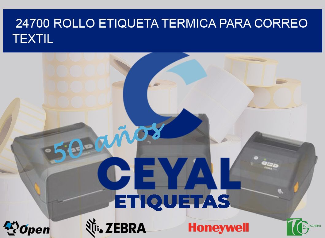 24700 ROLLO ETIQUETA TERMICA PARA CORREO TEXTIL