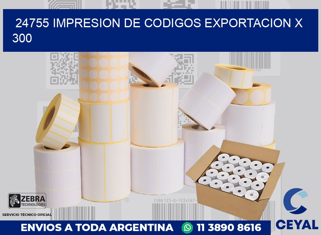 24755 impresion de codigos exportacion x 300