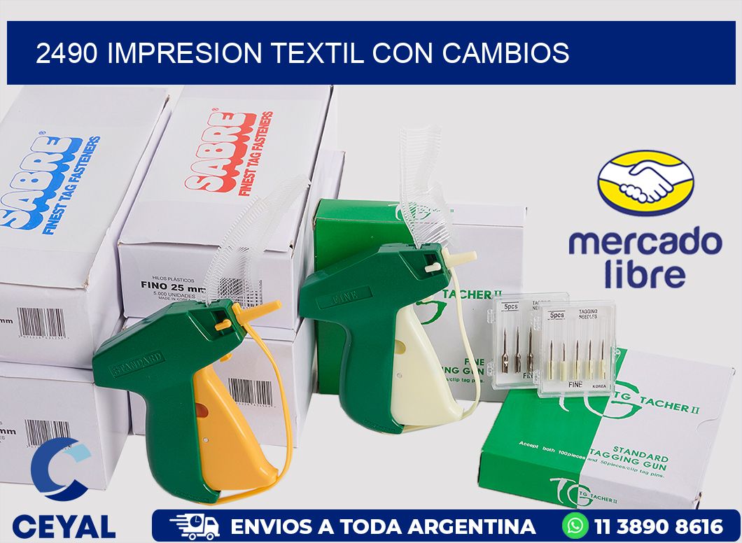 2490 IMPRESION TEXTIL CON CAMBIOS