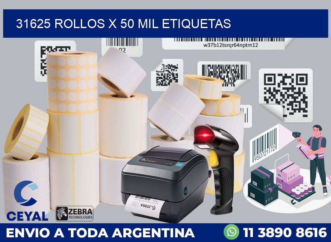31625 Rollos x 50 mil etiquetas