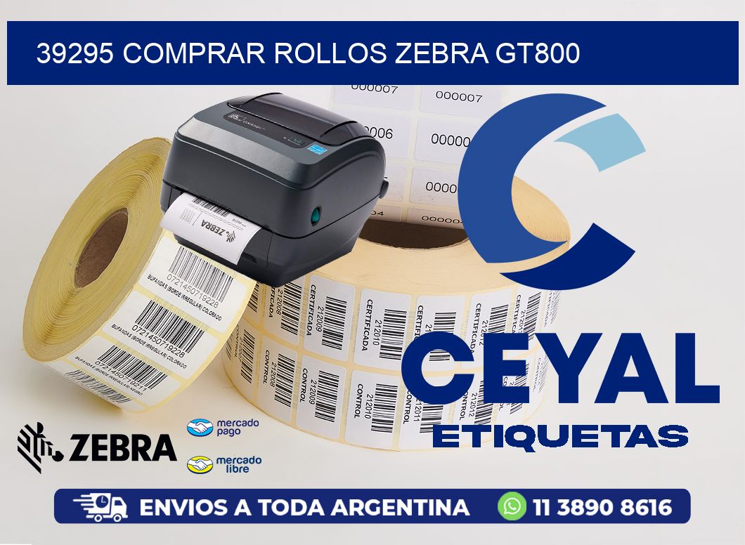 39295 COMPRAR ROLLOS ZEBRA GT800