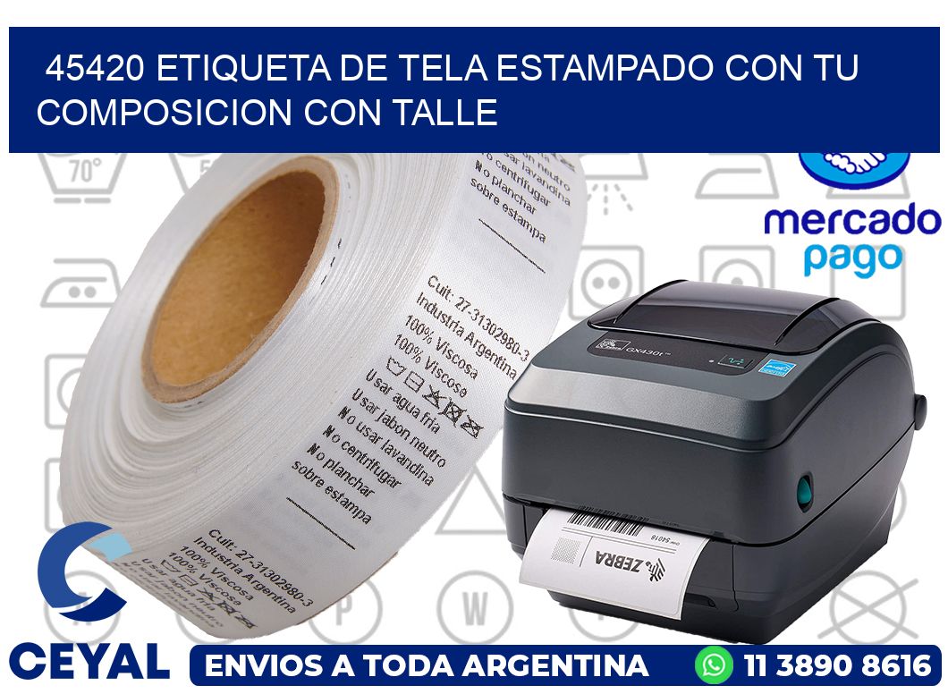 45420 ETIQUETA DE TELA ESTAMPADO CON TU COMPOSICION CON TALLE