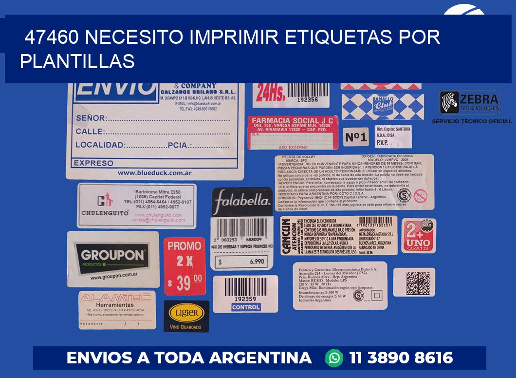 47460 NECESITO IMPRIMIR ETIQUETAS POR PLANTILLAS