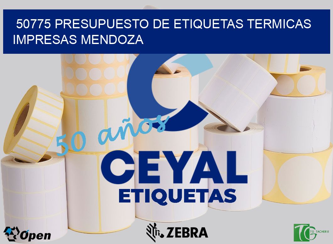 50775 PRESUPUESTO DE ETIQUETAS TERMICAS IMPRESAS MENDOZA